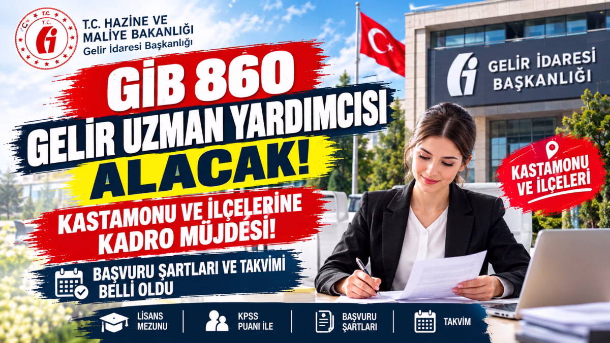Kastamonu ve İlçelerine Kadro Müjdesi! Başvuru Şartları ve Takvimi Belli Oldu