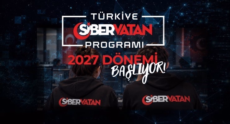 Siber Vatan Programı’nın 2027 dönemi başladı